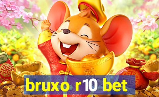 bruxo r10 bet